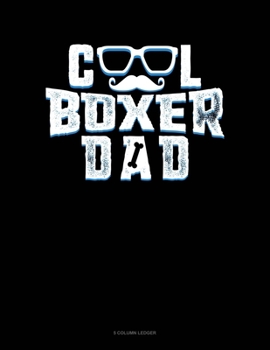Paperback Cool Boxer Dad: 5 Column Ledger Book