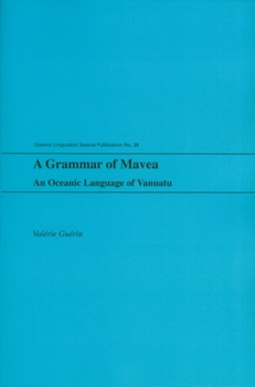 A Grammar of Mavea: An Oceanic Language of Vanuatu - Book  of the Oceanic Linguistics Special Publications