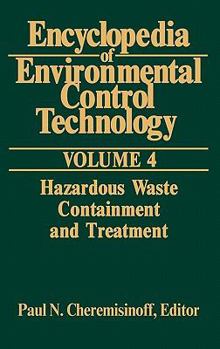 Hardcover Encyclopedia of Environmental Control Technology: Volume 4: Containment and Treatment Book