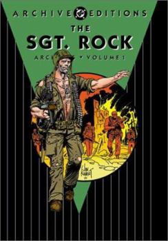 The Sgt. Rock Archives, Vol. 1 - Book #1 of the Sgt. Rock Archives