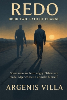 Redo: Book Two: Path of Change (Alger Martinez Duology)