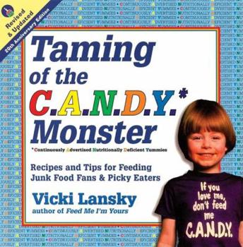 Paperback Taming of the C.A.N.D.Y. Monster*: *continuously Advertised Nutritionally Deficient Yummies Book