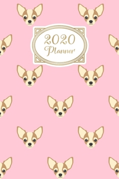 Paperback Planner: 2020: Increase productivity, improve time management, reach your goals: Pale pink Chihuahua pattern modern stylish cov Book