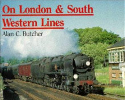 Hardcover On London and South Western Lines Book