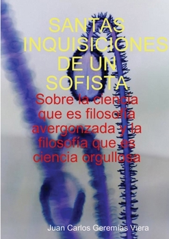 Paperback Santas Inquisiciones de Un Sofista [Spanish] Book