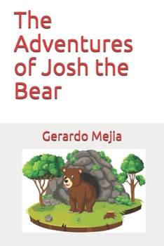 Paperback The Adventures of Josh the Bear Book
