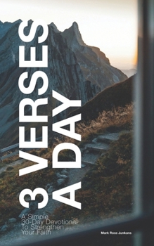 Paperback 3 Verses a Day: 30 Days to Deepen Your Relationship with God Book