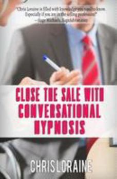 Paperback Close The Sale With Conversational Hypnosis Book