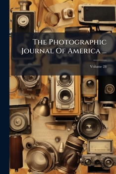 Paperback The Photographic Journal Of America ...; Volume 28 Book