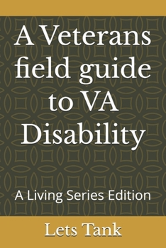 Paperback A Veterans field guide to VA Disaiblity: A Living Series Edition Book