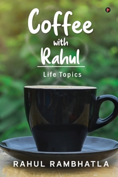 Paperback Coffee with Rahul: Life Topics Book