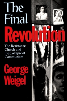 Paperback The Final Revolution: The Resistance Church and the Collapse of Communism Book