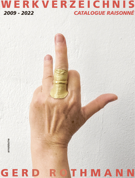 Paperback Gerd Rothmann: Werkverzeichnis 2 / Catalogue Raisonn? 2, 2009-2022 Book