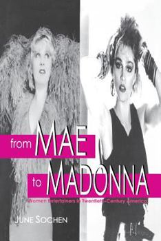 Paperback From Mae to Madonna: Women Entertainers in Twentieth-Century America Book