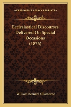 Paperback Ecclesiastical Discourses Delivered On Special Occasions (1876) Book
