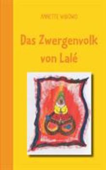 Paperback Das Zwergenvolk von Lalé: und die Geschichte der Brezel! [German] Book