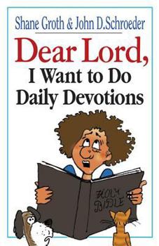 Paperback Dear Lord, I Want to Do Daily Devotions Book