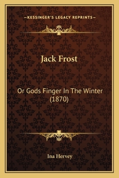 Paperback Jack Frost: Or Gods Finger In The Winter (1870) Book