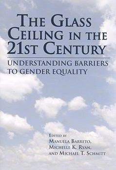 The Glass Ceiling in the 21st Century: Understanding Barriers to Gender Equality