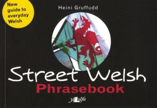 Paperback Street Welsh: A Phrasebook Book