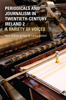 Hardcover Periodicals and Journalism in Twentieth-Century Ireland 2: A Variety of Voices Book