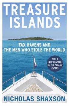 Paperback Treasure Islands: Dirty Money, Tax Havens and the Men Who Stole Your Cash Book