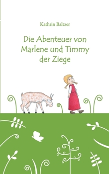 Paperback Die Abenteuer von Marlene und Timmy der Ziege [German] Book