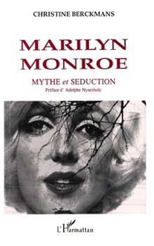 Paperback Marilyn Monroe: Mythe et séduction [French] Book