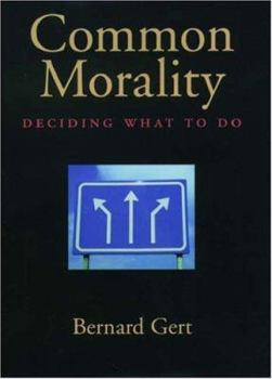 Hardcover Common Morality: Deciding What to Do Book