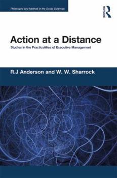 Paperback Action at a Distance: Studies in the Practicalities of Executive Management Book