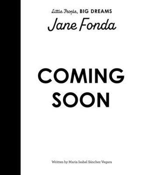 Jane Fonda (Little People, BIG DREAMS)