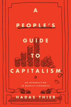 Paperback A People's Guide to Capitalism: An Introduction to Marxist Economics Book