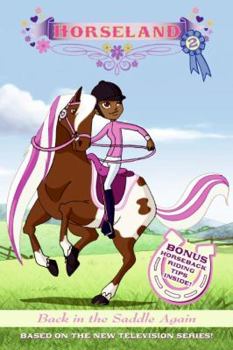 Horseland #2: Back in the Saddle Again (Horseland) - Book #2 of the Horseland