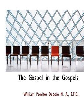 Paperback The Gospel in the Gospels [Large Print] Book