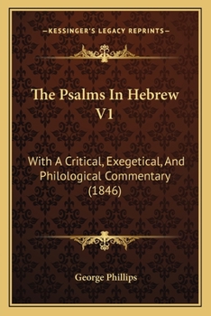 Paperback The Psalms In Hebrew V1: With A Critical, Exegetical, And Philological Commentary (1846) Book