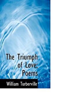 The Triumph of Love; Poems