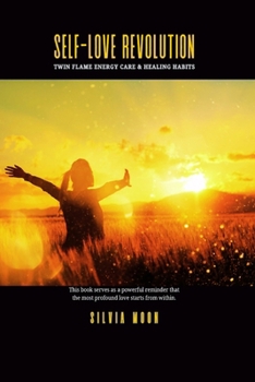 Self-Love Revolution: Twin Flame Energy Care & Healing Habits (Twin Flame Self-Love)