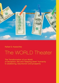 Paperback The WORLD Theater: The Transformation of our World Book
