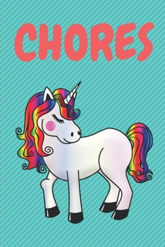 Paperback Chores: Unicorn Daily and Weekly Chore Chart Notebook Kids Responsibility Tracker 6x9 91 pages Book
