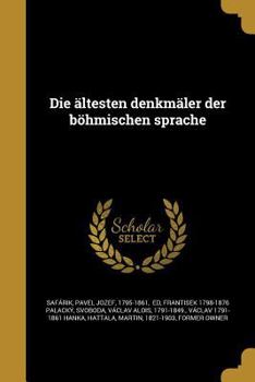Paperback Die ältesten denkmäler der böhmischen sprache [German] Book