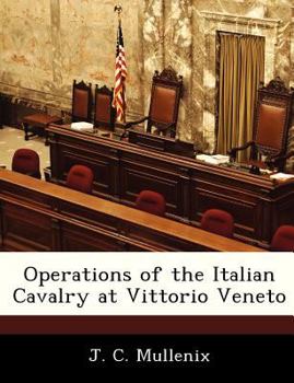 Paperback Operations of the Italian Cavalry at Vittorio Veneto Book