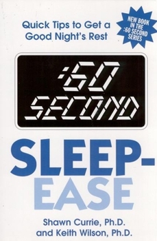 Paperback 60 Second Sleep-Ease: Quick Tips for Getting a Good Night's Rest Book