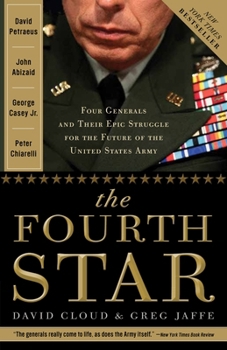Paperback The Fourth Star: Four Generals and the Epic Struggle for the Future of the United States Army Book