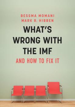 Paperback What's Wrong with the IMF and How to Fix It Book