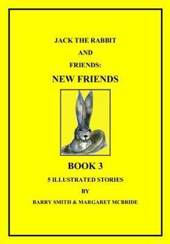 Paperback Jack the Rabbit and Friends: New Friends Book