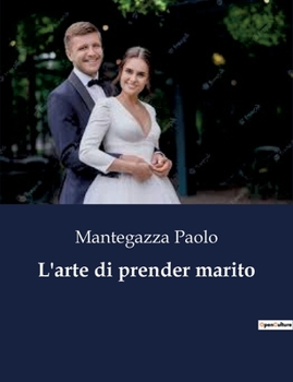 L'arte di prender marito