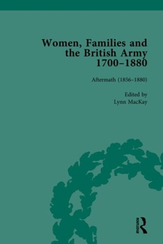 Hardcover Women, Families and the British Army, 1700-1880 Vol 6 Book