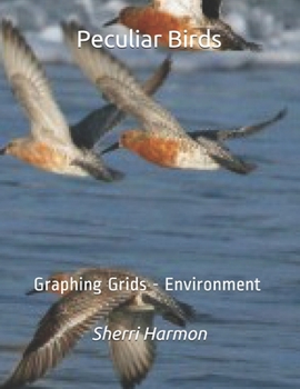 Paperback Peculiar Birds: Graphing Grids - Environment Book