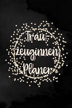 Trauzeuginnen Planer: Blanko Notizbuch für die Braut oder den JGA | 6 x 9 Zoll, ca. A5 |100 Seiten | Blanko | Braut-Motiv | Notizbuch zur Vorbereitung der Hochzeit oder des JGA (German Edition)