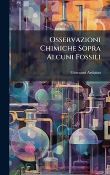 Hardcover Osservazioni Chimiche Sopra Alcuni Fossili Book